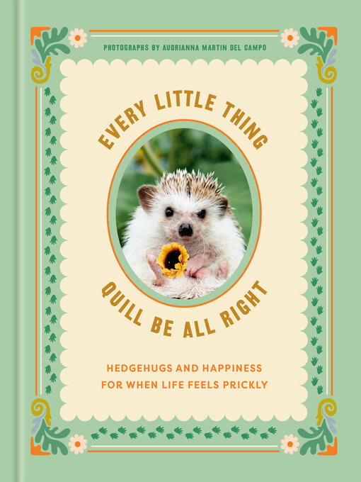 Title details for Every Little Thing Quill Be All Right by Ink & Willow - Available